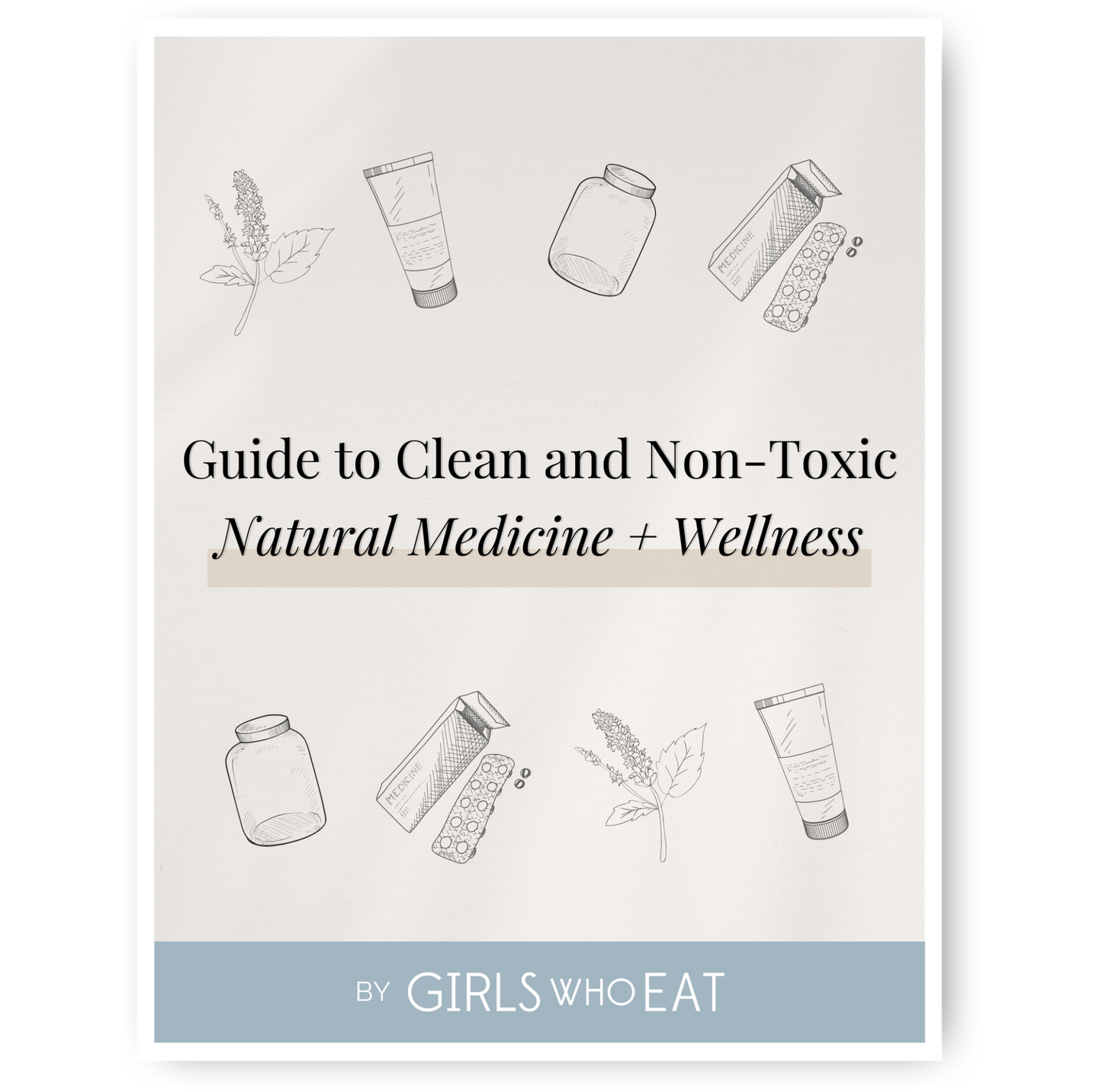 Guide to Clean and Non-Toxic Natural Medicine + Wellness